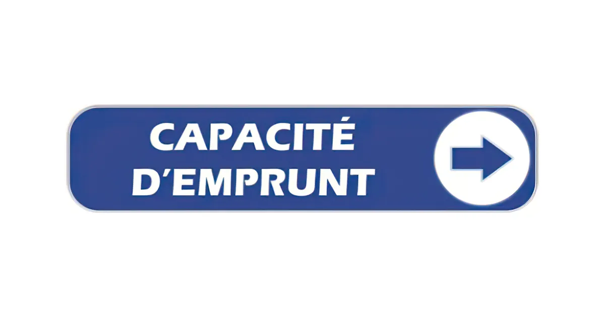 Comment calculer votre capacité d’emprunt ?